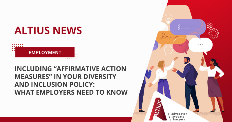 Including “affirmative action measures” in your diversity and inclusion policy: what employers need to know