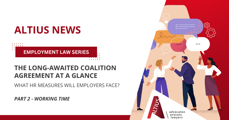 The long-awaited Coalition Agreement at a glance: what HR measures will employers face? | part 2 : Working time